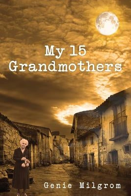 My 15 Grandmothers Paperback Createspace Independent Publishing Platform