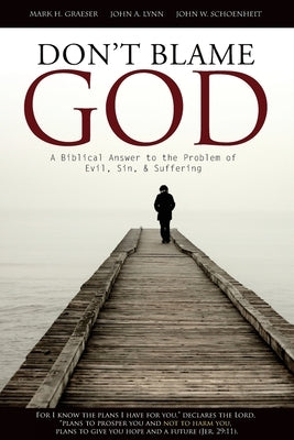 Don't Blame God: A Biblical Answer to the Problem of Evil, Sin, & Suffering Paperback Christian Educational Services