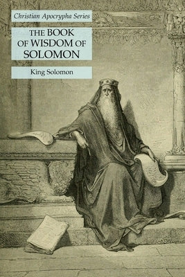 The Book of Wisdom of Solomon: Christian Apocrypha Series Paperback Lamp of Trismegistus