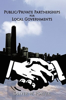 Public/Private Partnerships for Local Governments Paperback Authorhouse