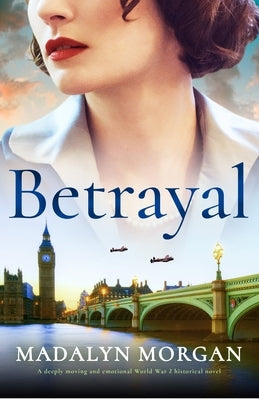 Betrayal: A deeply moving and emotional World War 2 historical novel Paperback Storm Publishing Ltd