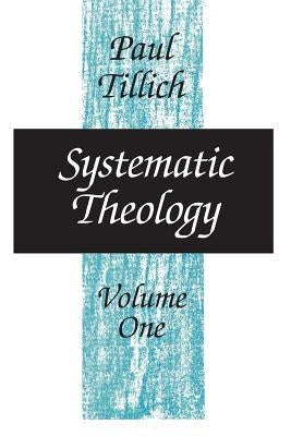 Systematic Theology, Volume 1 Paperback University of Chicago Press