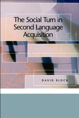 The Social Turn in Second Language Acquisition Paperback Georgetown University Press