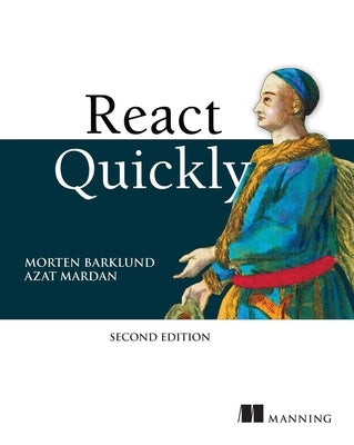 React Quickly, Second Edition Paperback Manning Publications