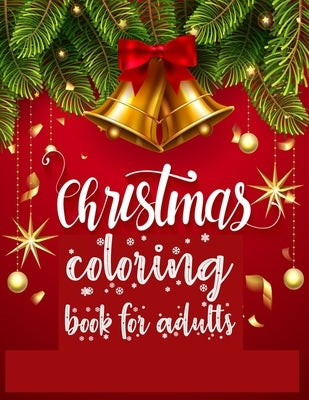 Christmas Coloring Book for Adults: 100 unique designs for christmas lovers with christmas tree, santa clause, animal, gift box and many more Paperback Independently Published
