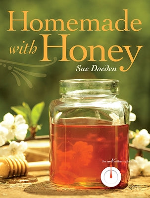 Homemade with Honey Paperback Minnesota Historical Society Press