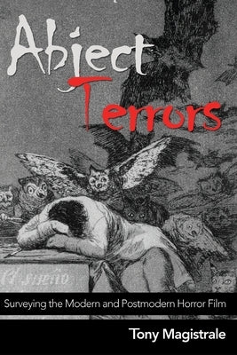 Abject Terrors: Surveying the Modern and Postmodern Horror Film Paperback Peter Lang Inc., International Academic Publi