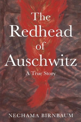 The Redhead of Auschwitz: A True Story Paperback Amsterdam Publishers