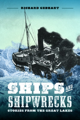 Ships and Shipwrecks: Stories from the Great Lakes Paperback Greenstone Books