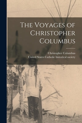 The Voyages of Christopher Columbus Paperback Legare Street Press