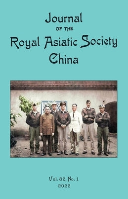 Journal of the Royal Asiatic Society China 2022 Paperback Earnshaw Books Ltd