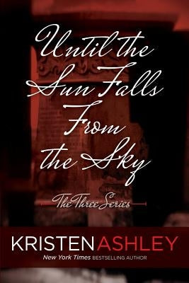 Until the Sun Falls from the Sky Paperback Kristen Ashley