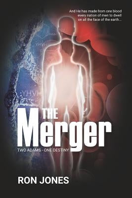 The Merger: Two Adams - One Destiny Paperback As He Is T/A Seraph Creative