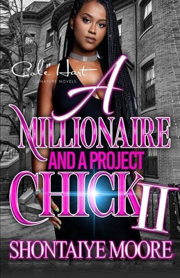 A Millionaire And A Project Chick 2: An African American Romance Paperback Independently Published