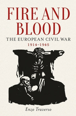 Fire and Blood: The European Civil War, 1914-1945 Paperback Verso