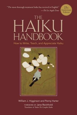The Haiku Handbook -25th Anniversary Edition: How to Write, Teach, and Appreciate Haiku Paperback Kodansha