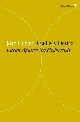 Read My Desire: Lacan Against the Historicists Paperback Verso