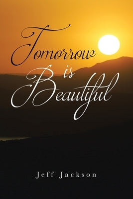 Tomorrow Is Beautiful Paperback Covenant Books