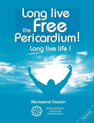 Long live the free Pericardium !: Long live life ! Paperback Books on Demand