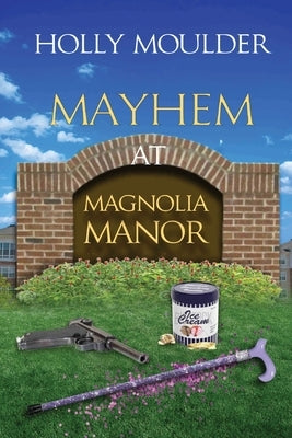 Mayhem at Magnolia Manor Inscript Books