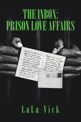 The Inbox: Prison Love Affairs Paperback Authorhouse