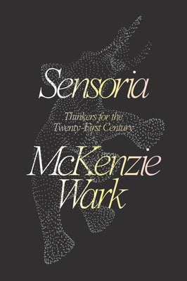 Sensoria: Thinkers for the Twentieth-First Century Paperback Verso