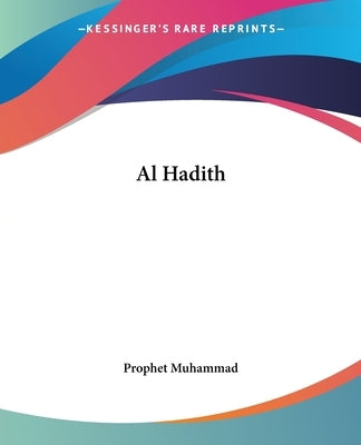 Al Hadith Paperback Kessinger Publishing