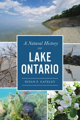 A Natural History of Lake Ontario Paperback History Press