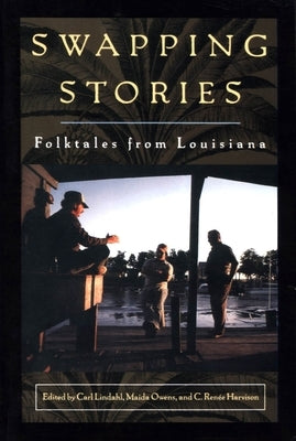 Swapping Stories: Folktales from Louisiana University Press of Mississippi