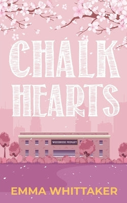 Chalk Hearts: A timeless romance with dramatic twists and emotional turns Paperback Srl Publishing