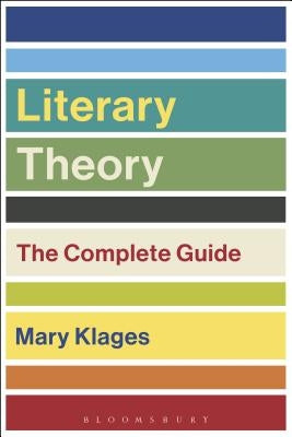 Literary Theory: The Complete Guide Paperback Bloomsbury Publishing PLC