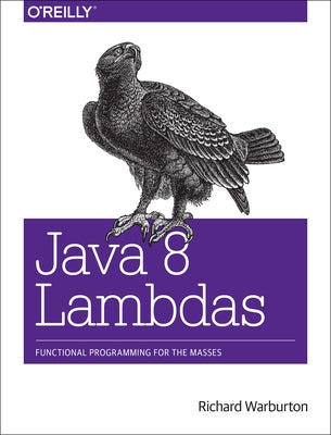 Java 8 Lambdas Paperback O'Reilly Media