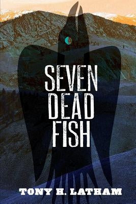 Seven Dead Fish Paperback Createspace Independent Publishing Platform