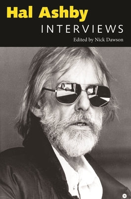 Hal Ashby: Interviews Paperback University Press of Mississippi