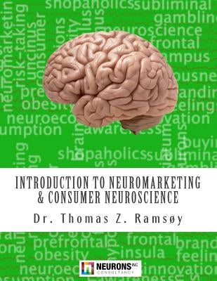 Introduction to Neuromarketing & Consumer Neuroscience Paperback Neurons Inc