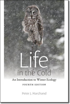 Life in the Cold: An Introduction to Winter Ecology Paperback University Press of New England