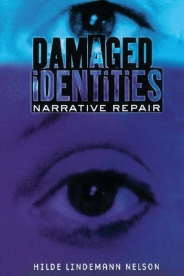 Damaged Identities, Narrative Repair Paperback Cornell University Press