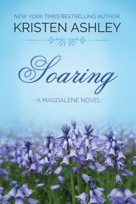 Soaring Paperback Kristen Ashley Rock Chick LLC