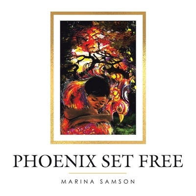 Phoenix Set Free Paperback Archway Publishing