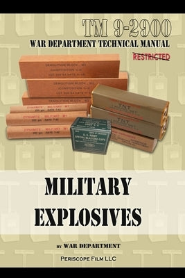 Military Explosives Paperback Periscope Film LLC