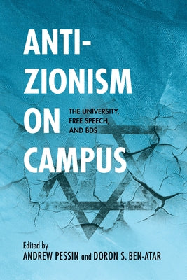 Anti-Zionism on Campus: The University, Free Speech, and Bds Paperback Indiana University Press