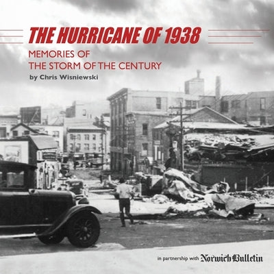 The Hurricane of 1938: Memories of the Storm of the Century Paperback Saving Stories