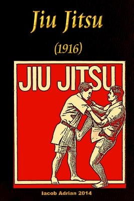 Jiu Jitsu (1916) Paperback Createspace Independent Publishing Platform