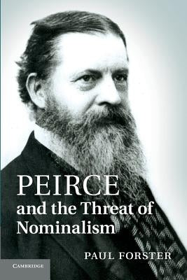 Peirce and the Threat of Nominalism Paperback Cambridge University Press