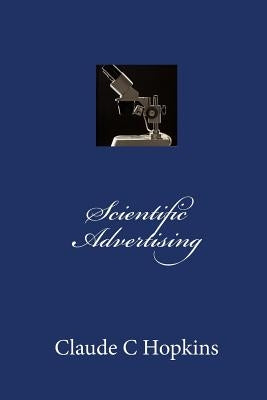 Scientific Advertising Paperback Createspace Independent Publishing Platform
