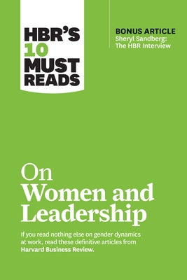 Hbr's 10 Must Reads on Women and Leadership (with Bonus Article Sheryl Sandberg: The HBR Interview) Harvard Business Review Press