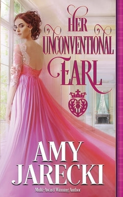 Her Unconventional Earl Paperback Oliver-Heber Books