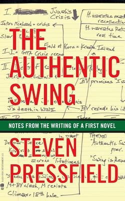 The Authentic Swing: Notes from the Writing of a First Novel by Coyne, Shawn