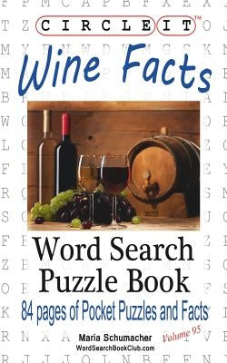 Circle It, Wine Facts, Word Search, Puzzle Book Paperback Lowry Global Media LLC