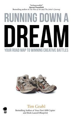 Running Down a Dream: Your Road Map To Winning Creative Battles by Coyne, Shawn